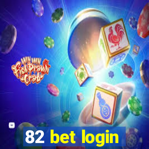 82 bet login